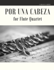 Image for Por una Cabeza for Flute Quartet