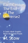 Image for EarthCentre : The End of The Universe2: Pandora Prometheus A Comic-Book Graphic-Novel Proem