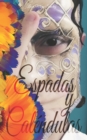 Image for Espadas y Calendulas (Version con interior en blanco y negro)