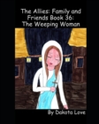 Image for The Allies : Family and Friends Book 36: The Weeping Woman
