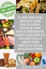 Image for El libro completo de recetas de cocina bajas en calorias, Recetas de Cocina bajas en carbohidratos, Libro de cocina completo para diabeticos