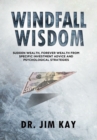 Image for Windfall Wisdom : Sudden Wealth, Forever Wealth from specific investment advice and psychological strategies