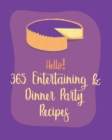Image for Hello! 365 Entertaining &amp; Dinner Party Recipes