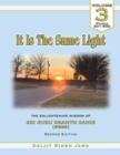 Image for It Is The Same Light : The Enlightening Wisdom of Sri Guru Granth Sahib