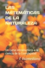 Image for Las Matematicas de la Naturaleza : Un curso introductorio a la ciencia de la Complejidad