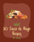 Image for Hello! 365 Cinco de Mayo Recipes