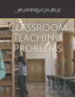 Image for Classroom Teaching Problems