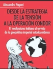 Image for Desde la estrategia de la tension a la operacion condor
