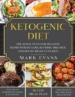 Image for Ketogenic Diet : The 30-Day Plan for Healthy Rapid Weight loss, Reverse Diseases, and Boost Brain Function