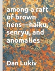 Image for among a raft of brown hens-haiku, senryu, and anomalies