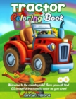 Image for Tractor Coloring Book : Welcome to the countryside! Here you will find 60 beautiful tractors to color as you want.