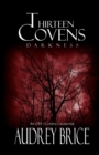 Image for Thirteen Covens : Darkness: (A Thirteen Covens OTS Crossover Novella)