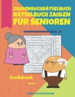 Image for Zahlensuchratselbuch - Ratselbuch Zahlen Fur Senioren Grossdruck Band 1 : Ratselbuch Zahlen Erwachsene