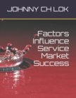 Image for Factors Influence Service Market Success
