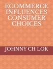 Image for Ecommerce Influences Consumer Choices