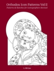 Image for Orthodox Icon Patterns Vol II : Patterns &amp; Sketches for Iconographers