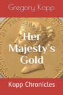 Image for Her Majesty&#39;s Gold