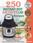 Image for 250 Instant Pot Air Fryer Lid Recipes
