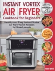 Image for Instant Vortex Air Fryer Cookbook for Beginners