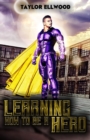 Image for Learning How to be a Hero