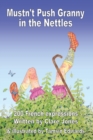 Image for Mustn&#39;t Push Granny in the Nettles : 200 French Expressions