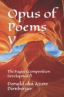 Image for Opus of Poems V : The Fugue (Composition Development)