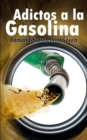 Image for Adictos a la gasolina