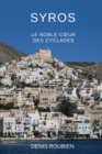 Image for Syros. Le noble coeur des Cyclades