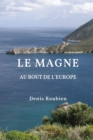 Image for Le Magne. Au bout de l&#39;Europe