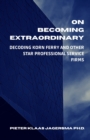 Image for On Becoming Extraordinary : Decoding Korn Ferry and other Star Professional Service Firms