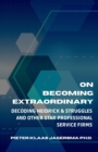 Image for On Becoming Extraordinary : Decoding Heidrick &amp; Struggles and other Star Professional Service Firms