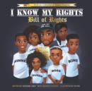 Image for I Know my Rights : Bill of Rights