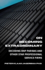 Image for On Becoming Extraordinary : Decoding BNP Paribas and other Star Professional Service Firms