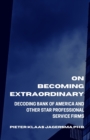Image for On Becoming Extraordinary : Decoding Bank of America and other Star Professional Service Firms