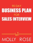 Image for 90 Day Business Plan For Sales Interview