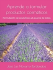 Image for Aprende a formular productos cosmeticos : Formulacion de cosmeticos al alcance de todos