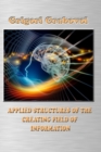 Image for Applied Structures of the Creating Field of Information