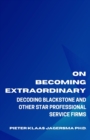 Image for On Becoming Extraordinary : Decoding Blackstone and other Star Professional Service Firms