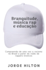 Image for Branquitude, Musica Rap E Educacao