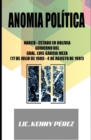 Image for Anomia politica : Narco-Estado en Bolivia, Gobierno del Gral. Luis Garcia Meza (17 de julio de 1980 - 4 de agosto de 1981)