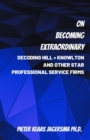 Image for On Becoming Extraordinary : Decoding Hill + Knowlton and other Star Professional Service Firms