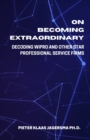 Image for On Becoming Extraordinary : Decoding Wipro and other Star Professional Service Firms