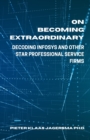 Image for On Becoming Extraordinary : Decoding Infosys and other Star Professional Service Firms