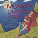 Image for Mommy Loves You More