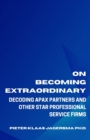 Image for On Becoming Extraordinary : Decoding Apax Partners and other Star Professional Service Firms