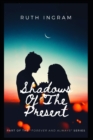 Image for Shadows Of The Present