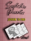 Image for Entertain your brain with Sudoku puzzles : jonior to pro: Sudoku easy +800 Puzzles: Sudoku Puzzle Book - Puzzles and Solutions - easy Level - Volume 1. have Fun for your Brain! .