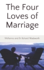 Image for The Four Loves of Marriage