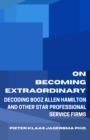 Image for On Becoming Extraordinary : Decoding Booz Allen Hamilton and other Star Professional Service Firms