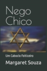 Image for Nego Chico : Um Caboclo Feiticeiro